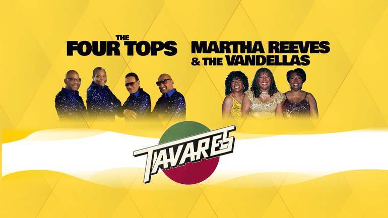 The Four Tops Tavares Martha Reeves the Vandellas